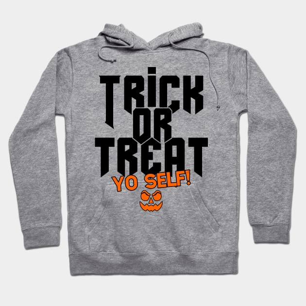 Treat Yo Self Hoodie by zachattack